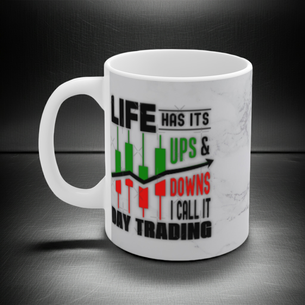 Day Trading Quote Mug, Motivational Coffee Cup, Trader Gift, Stock Market Humor, Inspirational Mug for Trading Enthusiasts